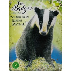 Metal Sign - 15x20cm Badger inYou Won't See Me During...