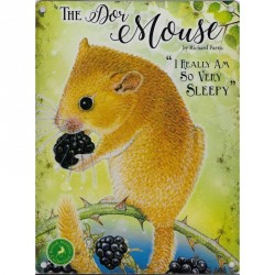 Metal Sign - 15x20cm Dormouse inI Really Am So Very...