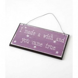 Wooden Plaque - I made a wish and you came true sign