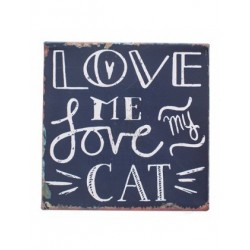 Magnetic metal plaque - Love me Love my Cat