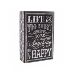 Wooden block - life is too short to be anything but happy