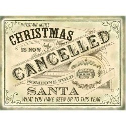Christmas is cancelled festive metal wall sign 60522 15x20cm
