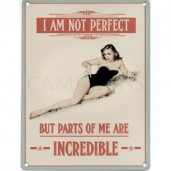 I'M NOT PERFECT BUT PART OF ME ARE INCREDIBLE Metal...