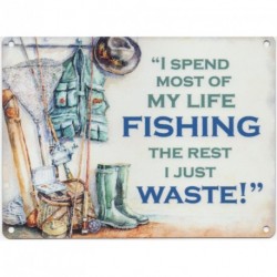 I spend most of my life fishing Metal Sign Nostalgic...