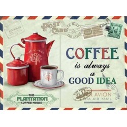 Metal Sign 15x20cm - COFFEE IS ALWAYS A GOOD IDEA Metal...