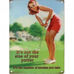 Metal Sign 15x20cm - IT'S NOT THE SIZE OF YOUR PUTTER...